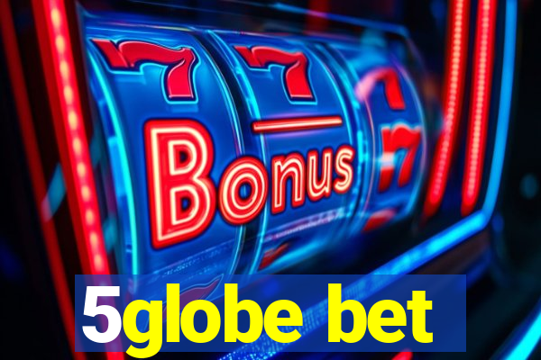 5globe bet